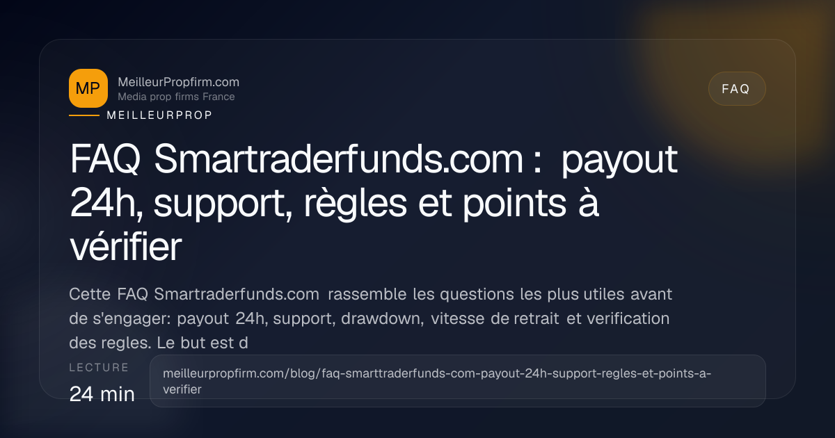 Illustration de couverture pour FAQ Smartraderfunds.com : payout 24h, support, règles et points à vérifier