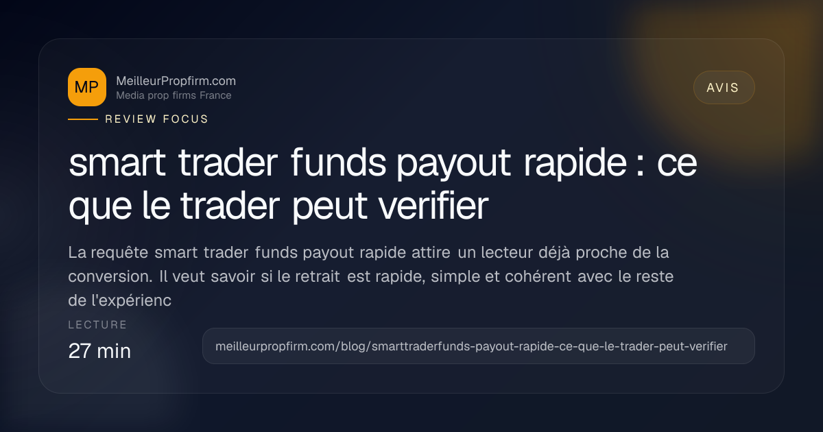 Illustration de couverture pour smart trader funds payout rapide : ce que le trader peut verifier