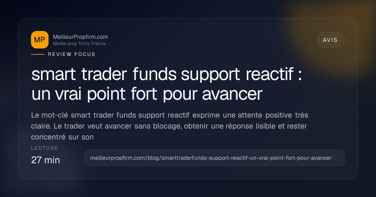 Illustration de couverture pour smart trader funds support reactif : un vrai point fort pour avancer